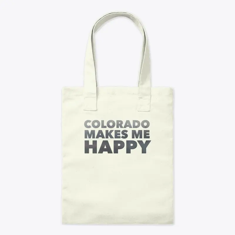 Colorado Makes Me Happy Gear