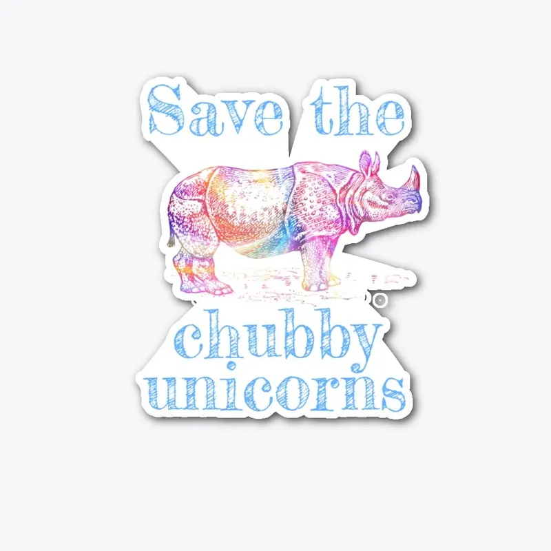 Save the chubby unicorns gear